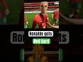 Ronaldo gets red card #ronaldoredcard #ronaldoskills #cristianoronaldo #cristiano_ronaldo