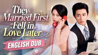 【ENG Dub】They Married First and Fell in Love Later | DramaFlow TV