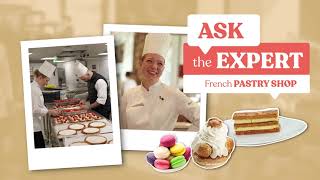 The secrets of French pastry 🍰 | Ask The Expert 👩‍🍳