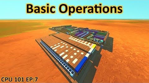 Basic Operations (Scrap Mechanic Computing) | CPU 101 EP7
