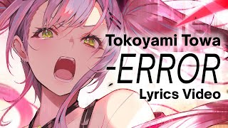 常闇トワ 「-ERROR」歌詞 | Tokoyami Towa「-ERROR」Lyrics