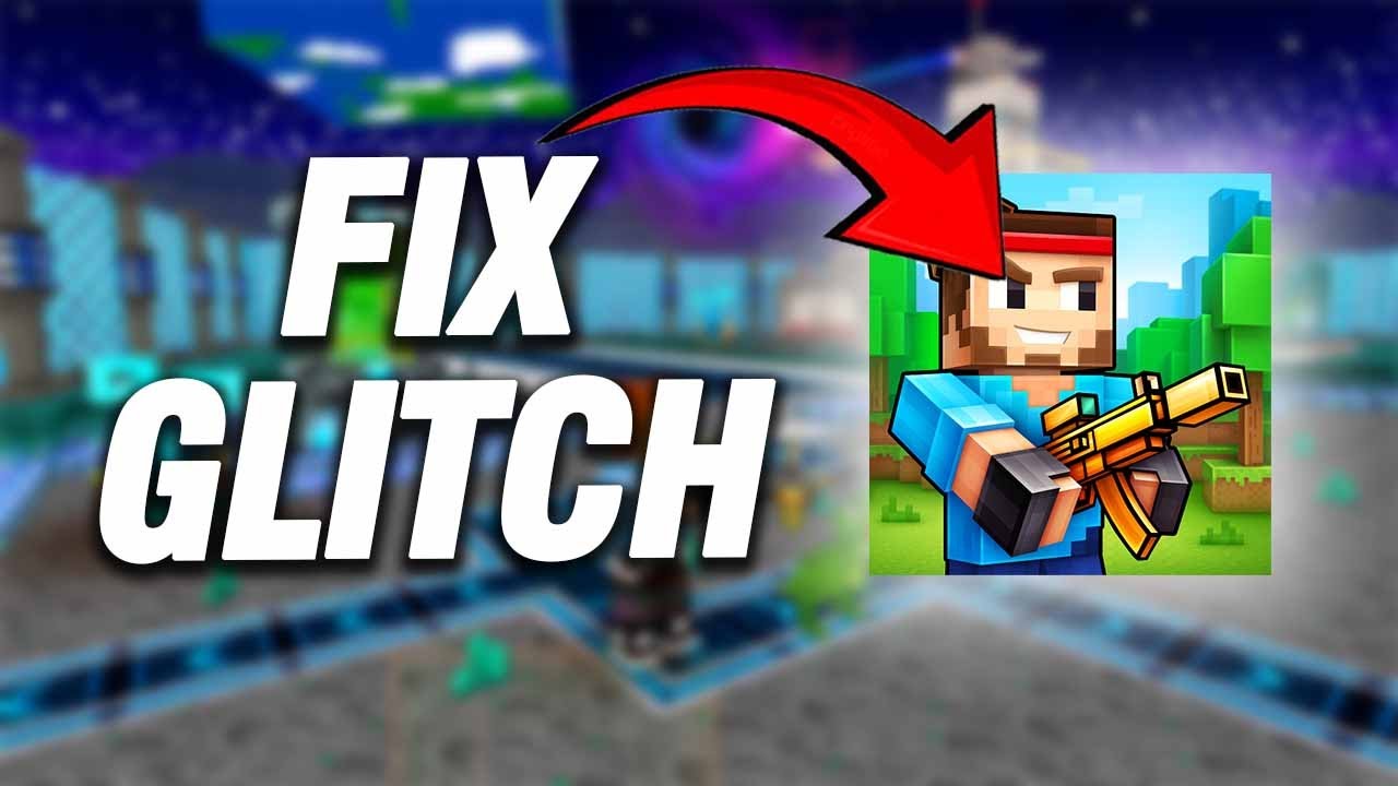 How To Fix Pixel Gun 3D Glitch Problem | Final Solution