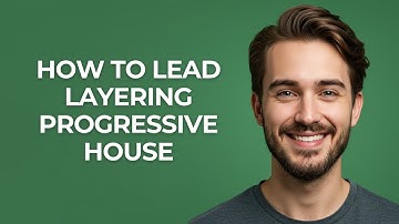 How to Lead Layering Progressive House - GUIDE!