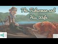 The Fisherman and His Wife Read Aloud for Children - Fables and Stories for Kids