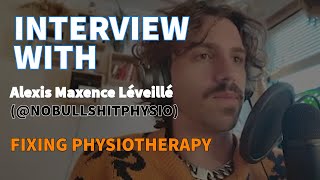 Interview with Alexis Léveillé (@nobullshitphysio) | Injury Prevention and Physio misconceptions