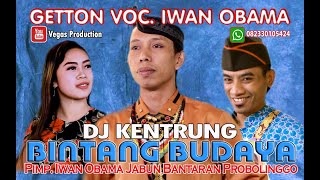 DJ KENTRUNG IWAN OBAMA BINTANG BUDAYA