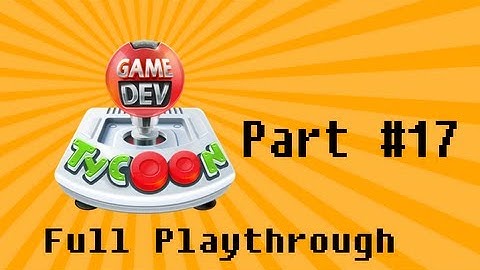 Game Dev Tycoon Walkthrough Part 17: Building a Console (Let