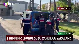 Gaziantepte 3 Kişinin Öldürüldüğü Olayın Katil Zanlıları Yakalandı