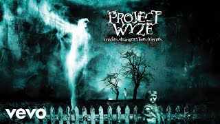 Project Wyze - Hush (Official Audio)