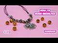 How To Make Necklace  | D.CHIAKI