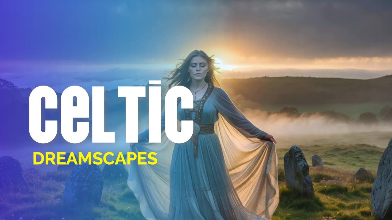 Celtic Dreamscapes 🌿 |  Relaxing Celtic Music + Mystical Nature Scenes