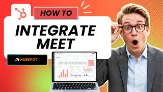 Как интегрировать HubSpot с Google Meet (проверено) screenshot 3