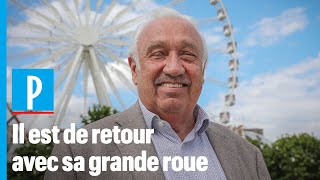 Marcel Campion remet sa Grande roue... à deux pas de la Concorde