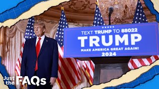 Trump announced his 2024 presidential run. Here's what we know. | JUST THE FAQS