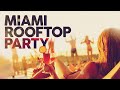 MIAMI ROOFTOP PARTY