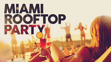 MIAMI ROOFTOP PARTY