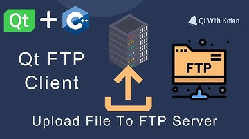 Qt FTP | FTP Client | Upload File On FTP Server | Step-by-Step | FileZilla