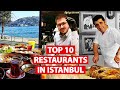 TOP 10 Istanbul Restaurants | Where to eat best Turkish Food? | Serif The Broker Turkey Vlog #8