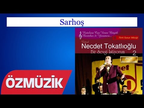 Sarhoş - Necdet Tokatlıoğlu (Official Video)