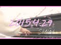 SHIN 2015.4.29 ピアノ耳コピ