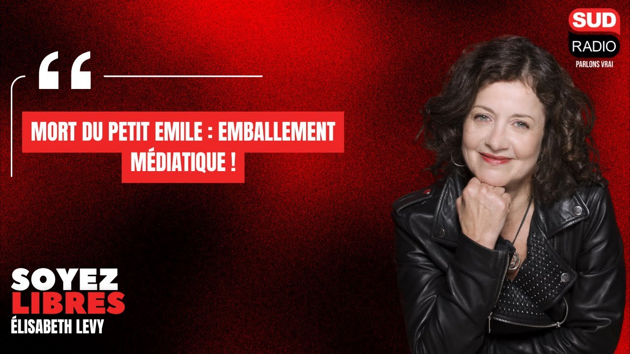 Elisabeth Lévy - "Mort du petit Emile : Emballement médiatique !"