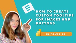 how to create custom tooltips for images and buttons in power bi