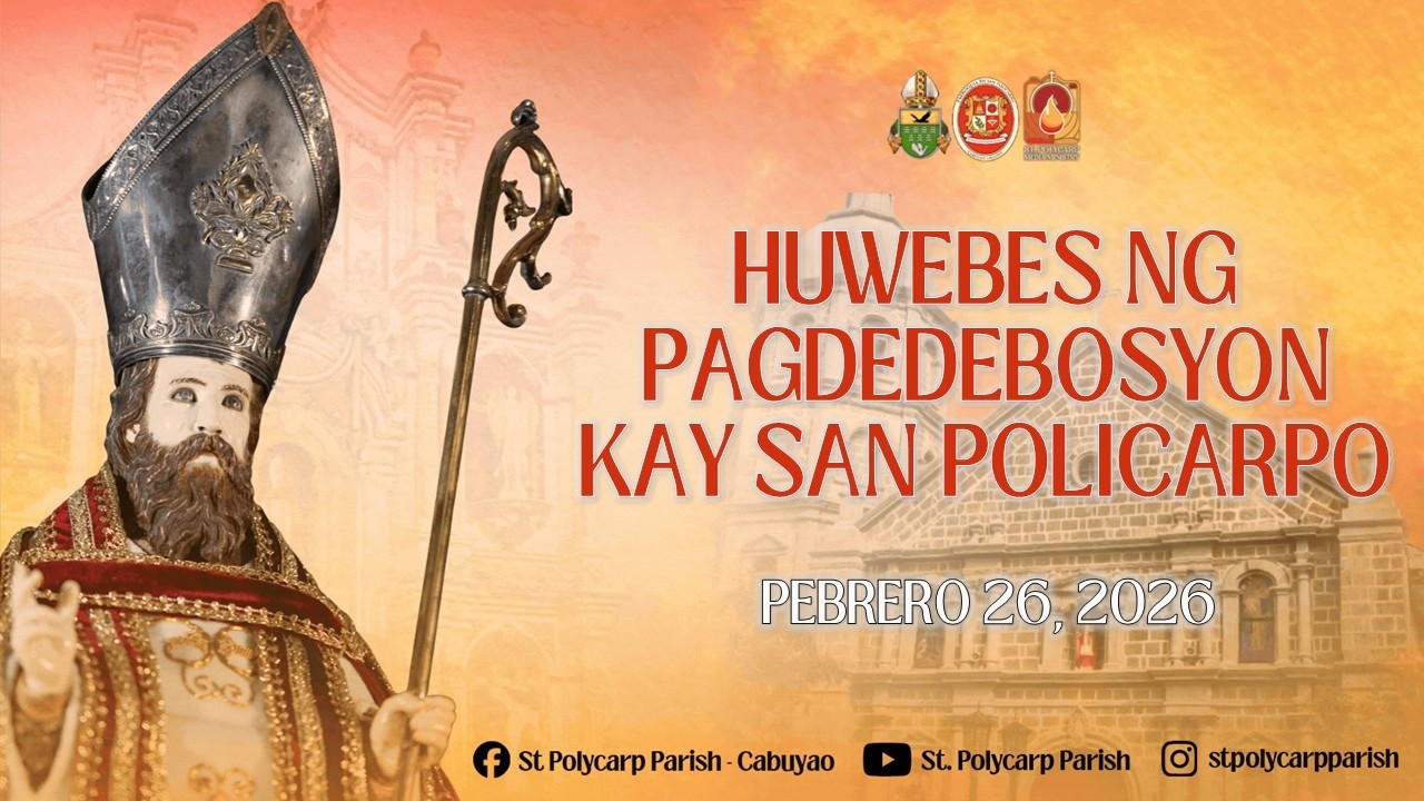 LIVE | HUWEBES NG PAGDEDEBOSYON KAY SAN POLICARPO, OBISPO AT MARTIR