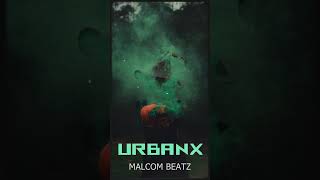 MALCOM BEATZ - UrbanX  #urbankiz #kizombabeats #kizomba