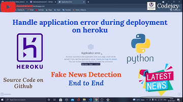 Solve application error on heroku during deployment| fake news detection using machine learning