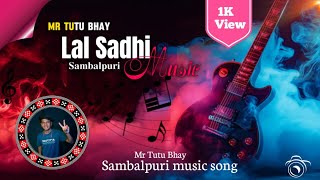 Lal Sadhi Thi Mana| New Sambalpuri 🎶Song 🎸Mr Tutu Bhay 💗