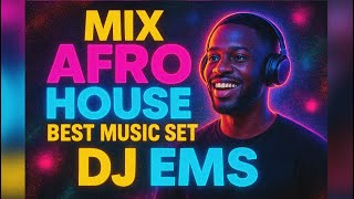 Mix Afro House The Best Music Set (Nov 2025) - DJ EMS