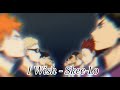 I Wish - Skee-Lo | Haikyuu AMV