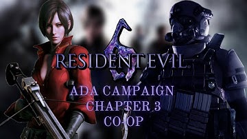 Resident Evil 6 | Ada Campaign - Chapter 3 | Co-Op