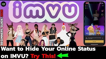 How to Appear Offline on IMVU? Hide Your Online Status on IMVU