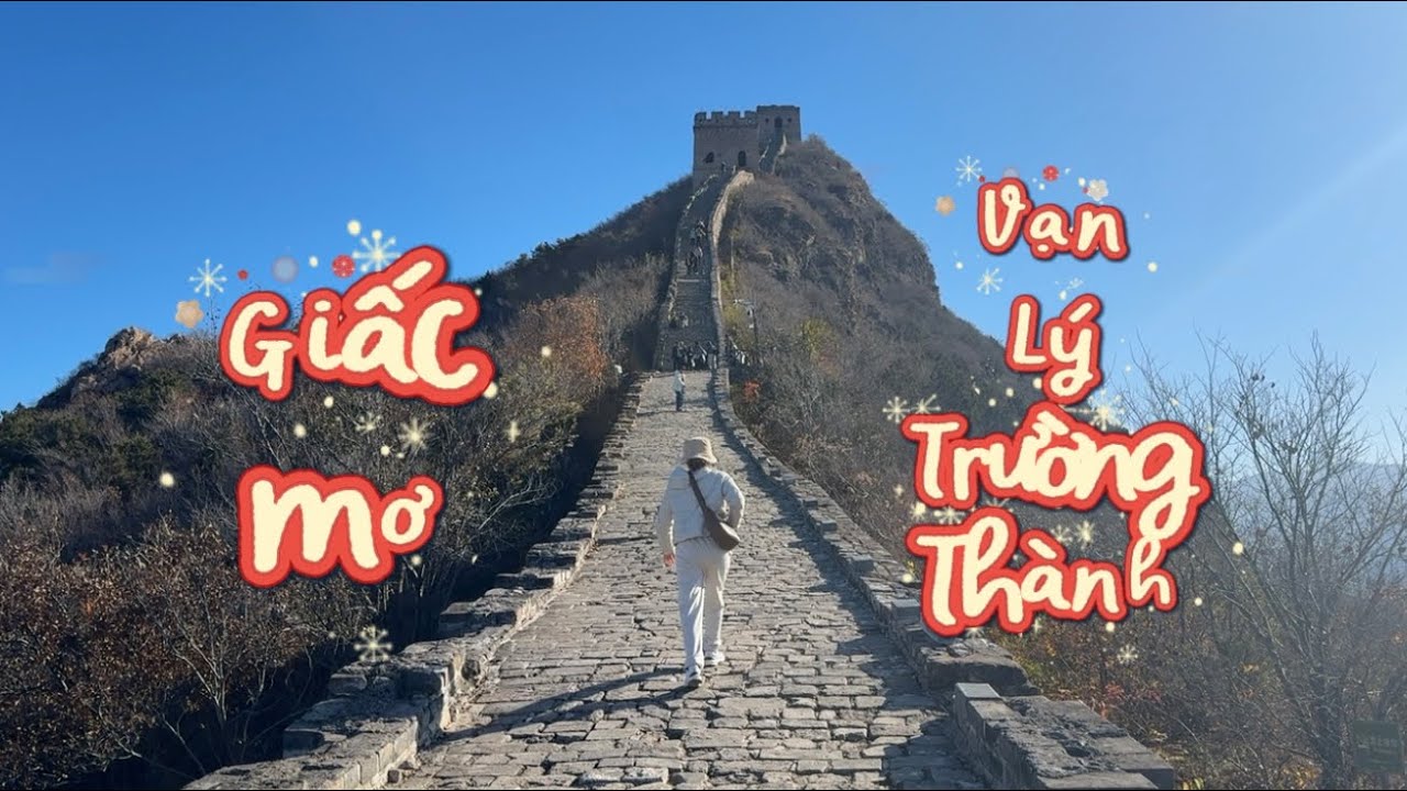Leo Vạn lý Trường Thành Simatai, trải nghiệm không thể nào quên