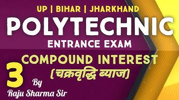 Compound Interest part 3, Polytechnic entrance exam preparation classes maths, maths with trick