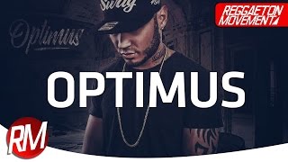 Optimus Ft. Elio Mafiaboy - Llego Ella | REGGAETON 2017