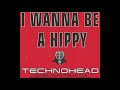 Technohead I Wanna Be A Hippy Flamman Abraxas Radio Mix Technohead I Wanna Be A Hippy Flamman Abraxas Radio Mix