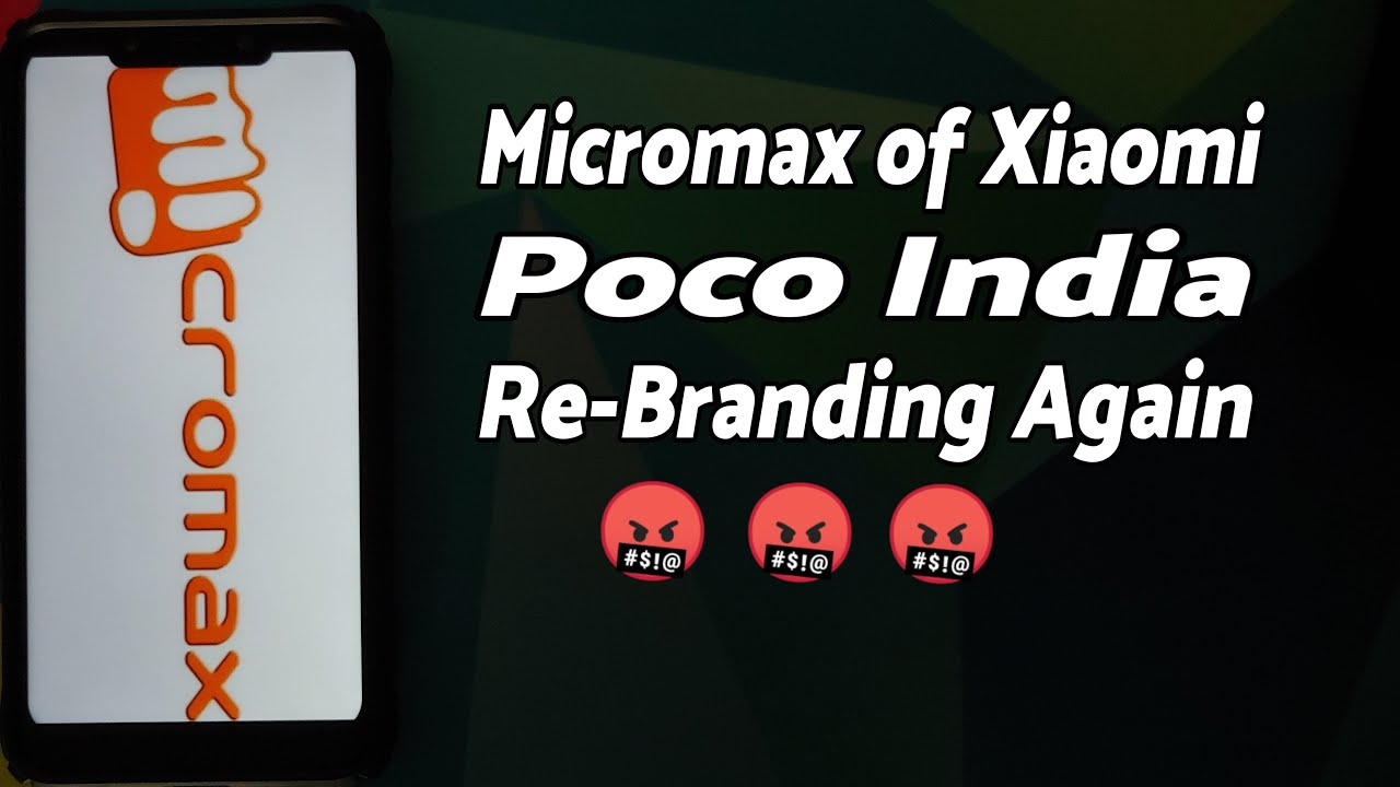 Micromax of Xiaomi; Poco on a Rebranding Mission