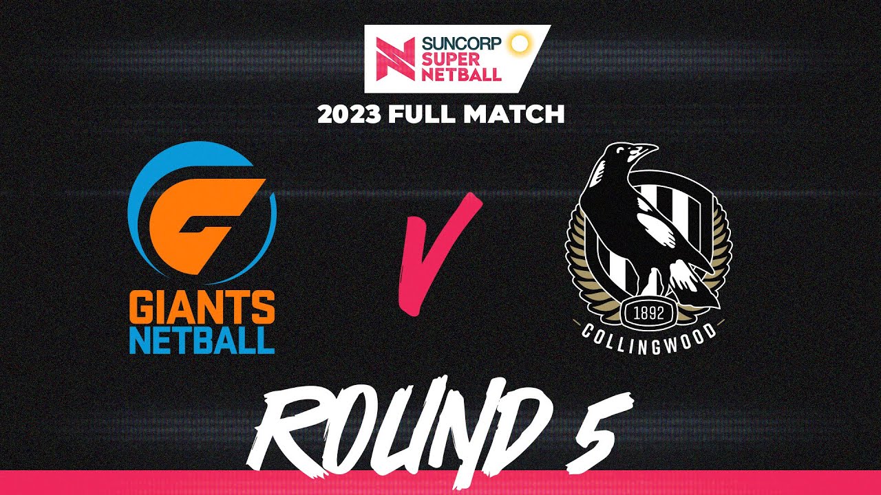 GIANTS v Collingwood | Round 5, 2023 | Full Match | Suncorp Super Netball