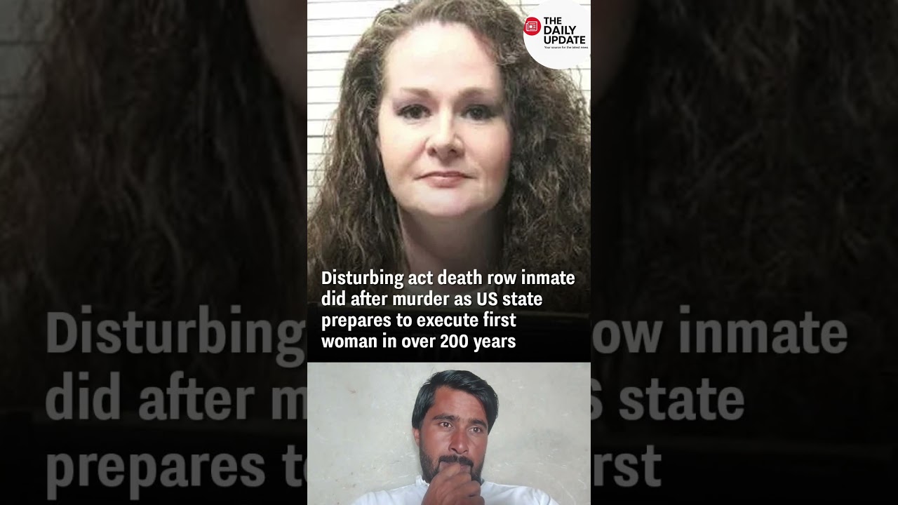 Death Row Inmate’s Disturbing Act as US Prepares First Woman Execution in 200 Years