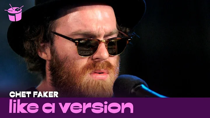 Chet Faker covers Sonia Dada '(Lover) You Don't Tr...