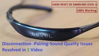 Hard Reset of Samsung Level U Headset- Bluetooth/Pairing/ Connection-Sound Quality Problem -Solved screenshot 1