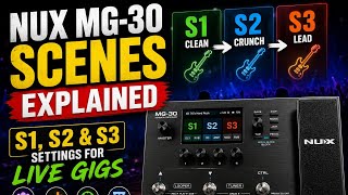 🎸 NUX MG-30 Scenes Explained | S1, S2 & S3 Settings for Live Gigs #nux #tutorial 