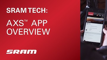 SRAM TECH: AXS APP Overview