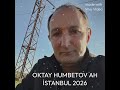 OKTAY HUMBETOV AH İSTANBUL 2026 YENİ SOLO İFAM 