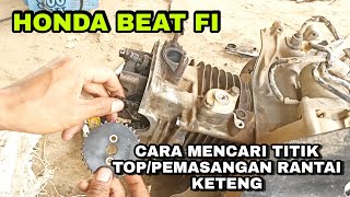 CARA MENCARI TITIK TOP/PEMASANGAN RANTAI KETENG MOTOR HONDA BEAT