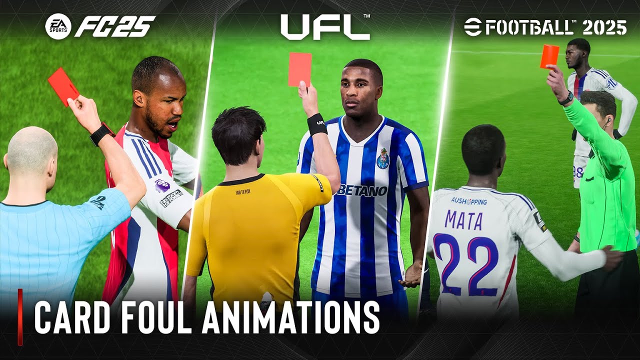 ufl-vs-ea-sports-fc-25-vs-efootball-2025-all-card-foul-animation