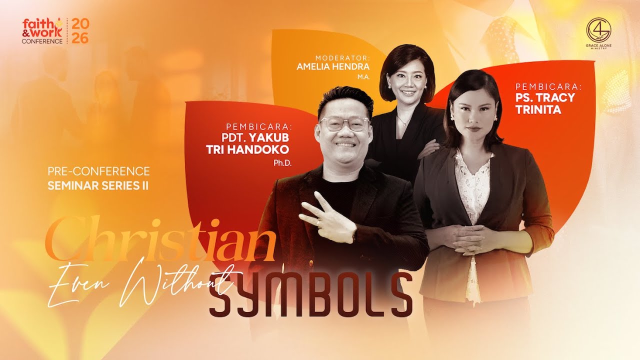 Faith & Work Pre-Conference Seminar Series II dengan Pdt. Yakub Tri Handoko dan Ps. Tracy Trinita