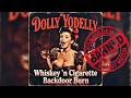 Whiskey 'n Cigarette Backdoor Burn - Dolly Yodelley (1950's BANNED MELODY)